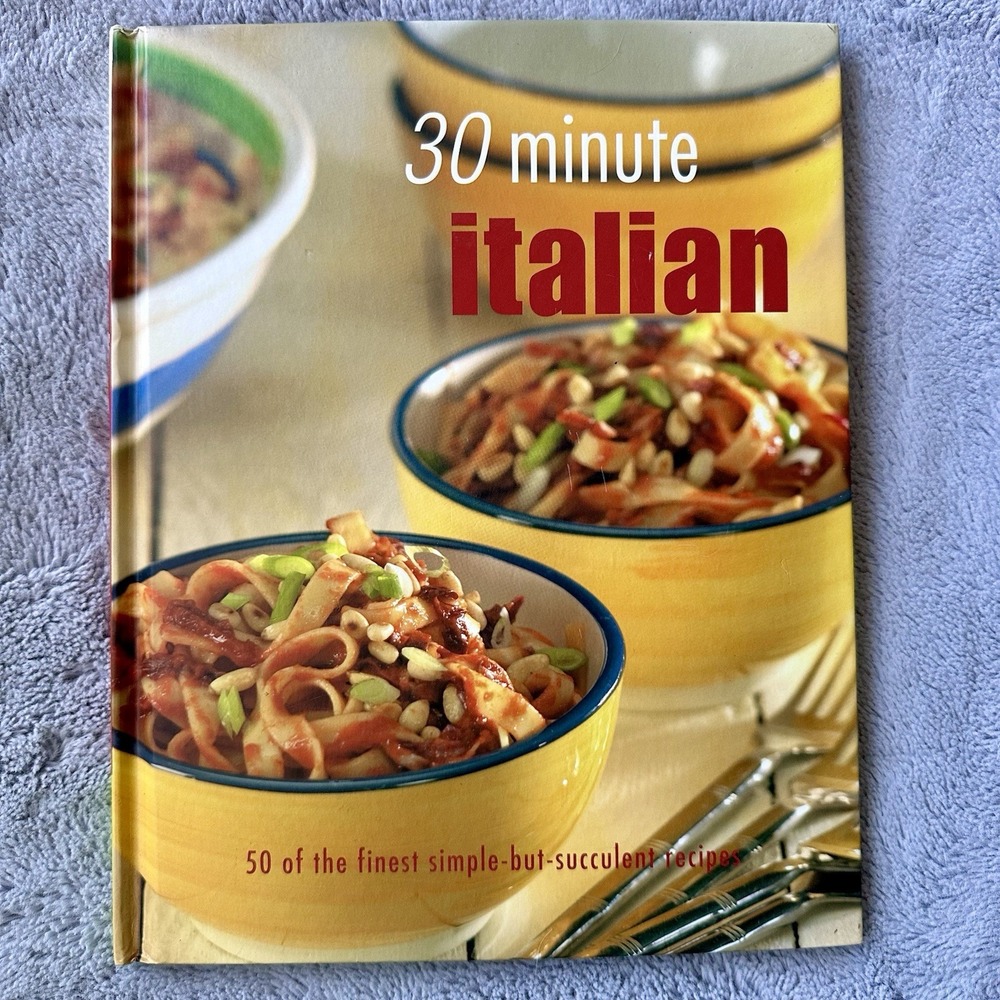 30 Minute Italian Hardcover‎ Cookbook